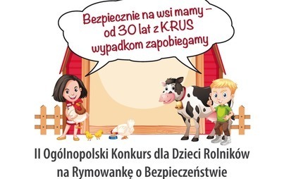 Zdjęcie do II Og&oacute;lnopolski Konkurs dla Dzieci na Rymowankę o Bezpieczeństwie w Gospodarstwie Rolnym
